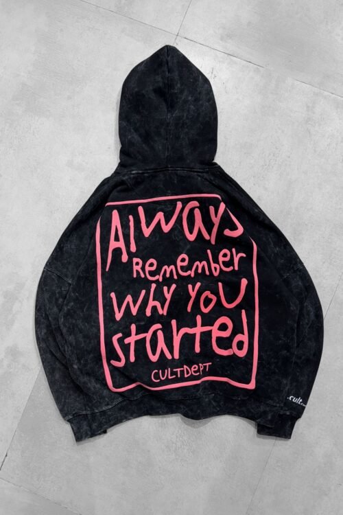 “Always Remember Why You Started” Oversized Hoodie